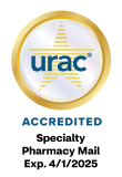 URAC Accredited Specialty Pharmacy Mail Exp. 4/1/2025